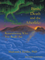 Birth, Death and the Afterlife: Remembering Who You Really Are