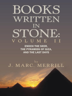 Books Written in Stone: Volume 2: Enoch the Seer, the Pyramids of Giza, and the Last Days