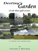 Destiny's Garden: Grab That Gift Series a Crushed Life Can Be Smoothened Again