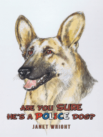 Are You Sure He’S a Police Dog?