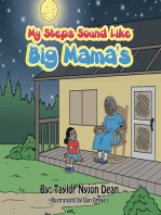 My Steps Sound Like Big Mama’S