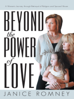 Beyond the Power of Love: A Woman’S Journey Through Betrayal of Religion and Spousal Abuse