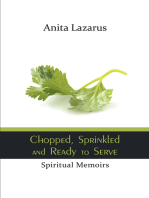 Chopped, Sprinkled and Ready to Serve: Spiritual Memoirs