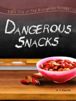 Dangerous Snacks: The Broughton Trilogy, #1