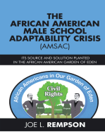 The African American Male School Adaptability Crisis (Amsac): Its Source and Solution Planted in the African American Garden of Eden
