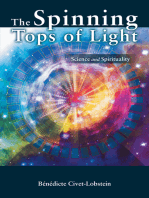 The Spinning Tops of Light: Science and Spirituality