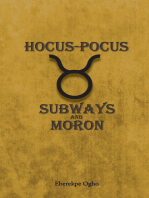 Hocus-Pocus: Subways and Moron