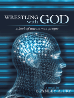 Wrestling with God: A Book of Uncommon Prayer