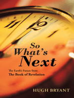 So What’S Next: The Earth’S Future from the Book of Revelation