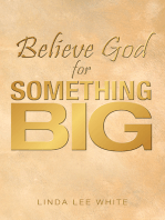 Believe God for Something Big