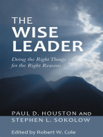The Wise Leader: Doing the Right Things for the Right Reasons
