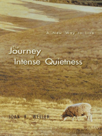 The Journey of Intense Quietness: A New Way to Live