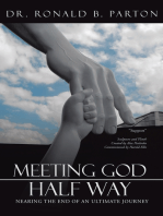 Meeting God Half Way: Nearing an End of an Ultimate Journey