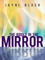 The Riddle in the Mirror: A Journey in Search of Healing