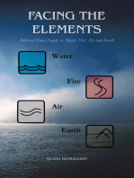Facing the Elements: Biblical Times People Vs. Water, Fire, Air and Earth
