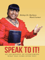 Speak to It!: An Anthology of Overcoming What Has Come over You!