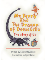 Mr. Penny and the Dragon of Domeville: The Story of Us