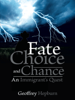 Fate Choice and Chance: An Immigrant's Quest