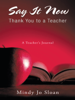 Say It Now: Thank You to a Teacher: A Teacher's Journal