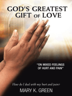 God's Greatest Gift of Love: On Mixed Feelings of Hurt and Pain