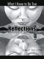 Reflections: What I Know to Be True