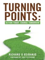 Turning Points:: Action Today,Change Tomorrow