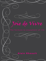 Joie De Vivre: The Formula to  Enjoyment of Life