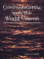 Communicating with the World Unseen