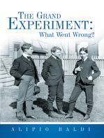 The Grand Experiment: What Went Wrong?