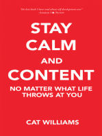 Stay Calm and Content: No Matter What Life Throws at You