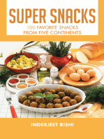 Super Snacks: 100 Favorite Snacks from Five Continents