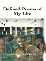 Defined Poems of My Life: Comes from the Heart, Blues to the Soul, Rhythms of Melodies Just Touches Me