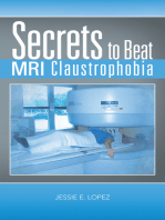 Secrets to Beat Mri Claustrophobia