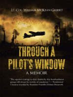 Through a Pilot's Window: Adventures Piloting a B-24 Bomber in the 9Th and 344Th Bomber Squadron in Wwii During the Asian-Pacific, European and African Middle Eastern Campaigns, 1942-1945