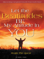 Let the Beatitudes Be My Attitude in You: Begin the Quest