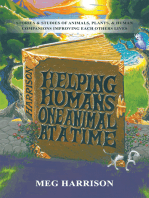 Helping Humans One Animal at a Time: Stories & Studies of Animals, Plants & Human Companions Improving Each Others Lives