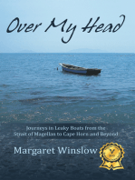 Over My Head: Journeys in Leaky Boats from the Strait of Magellan to Cape Horn and Beyond