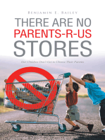 There Are No Parents-R-Us Stores: Our Children Don’T Get to Choose Their Parents