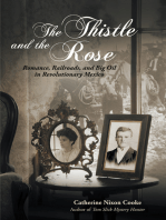 The Thistle and the Rose: Romance, Railroads, and Big Oil in Revolutionary Mexico