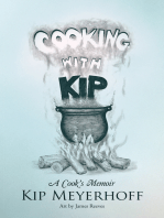 Cooking with Kip: A Cook’S Memoir