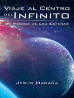 Viaje Al Centro Del Infinito: La Musica De Las Esferas