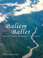 Baliem Ballet: One Girl’S Quest for the Rest of the Story