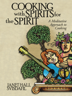 Cooking with Spirits for the Spirit: A Meditative Approach to Cooking