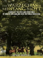 The Warzechas of Mustang Mott: Stories of the Lives and Loved Ones of Vincent William and Susie Drzymala Warzecha
