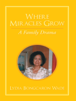 Where Miracles Grow: A Family Drama