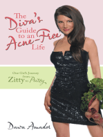 The Diva’S Guide to an Acne-Free Life: One Girl’S Journey from Zitty to Pretty