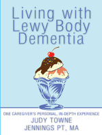 Living with Lewy Body Dementia: One Caregiver’s Personal, In-Depth Experience