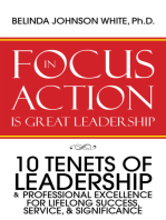 Focus in Action Is Great Leadership: 10 Tenets of Leadership & Professional Excellence