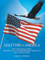 Halftime in America: The Challenge Years: Fighting to Stop Progressive Tyranny in the United States