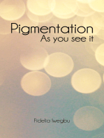 Pigmentation: As You See It